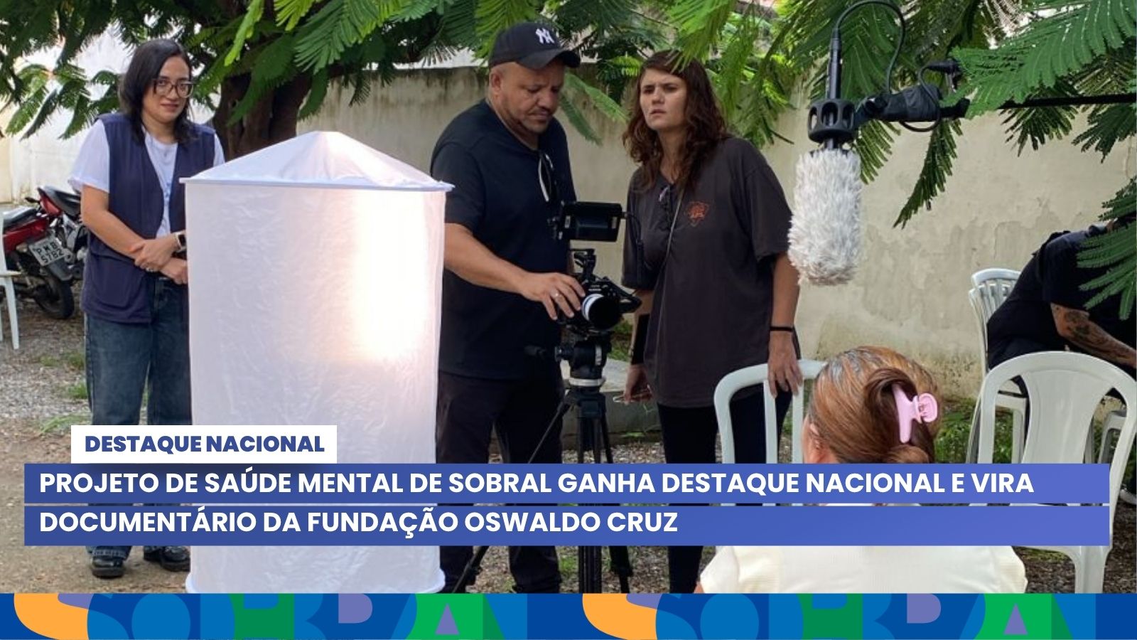 Projeto de saúde mental de Sobral ganha destaque nacional e vira documentário...