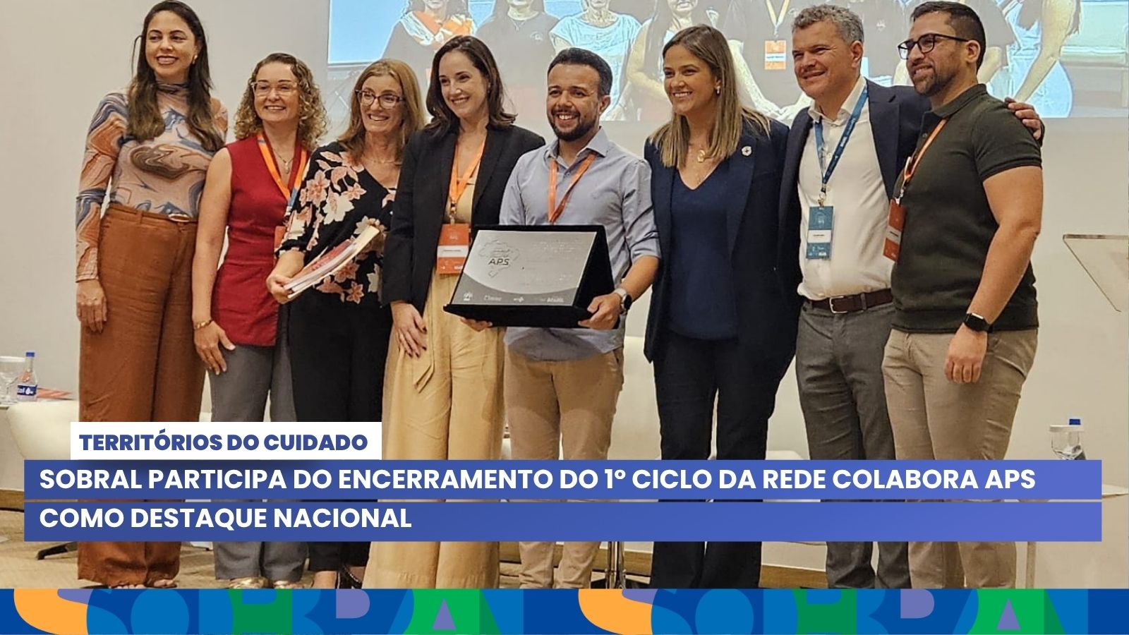 Sobral participa do encerramento do 1º ciclo da Rede Colabora APS como destaq...
