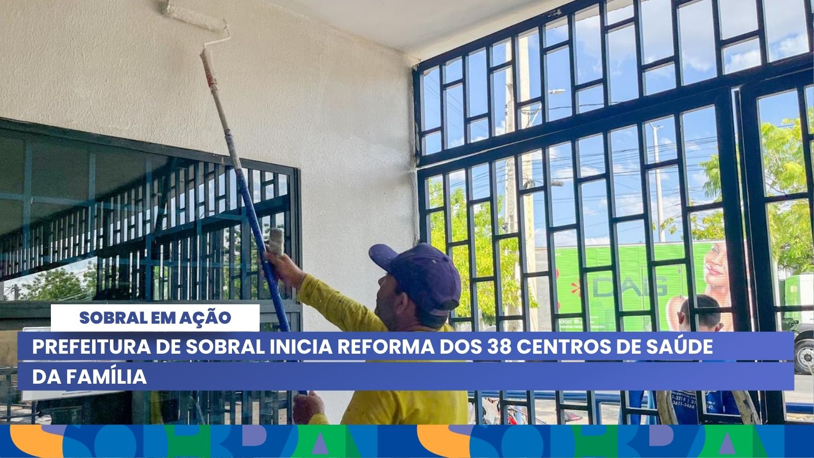Prefeitura de Sobral inicia reforma dos 38 Centros de Saúde da Família